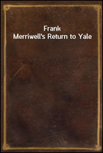 Frank Merriwell's Return to Yale