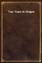 Two Years in Oregon