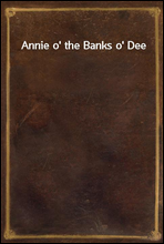 Annie o` the Banks o` Dee
