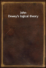 John Dewey's logical theory