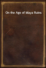 On the Age of Maya Ruins